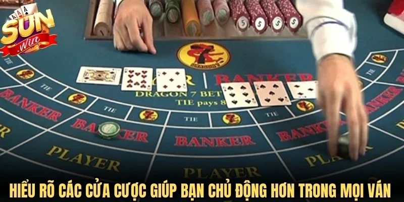 Hiểu rõ các cửa cược giúp bạn chủ động hơn trong mọi ván đấu Baccarat