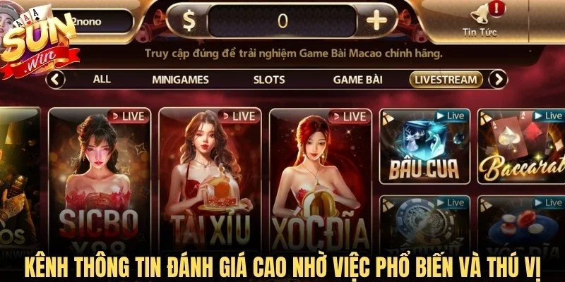 Kênh thông tin được đánh giá cao nhờ việc phổ biến và thú vị