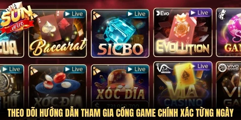 Theo dõi hướng dẫn tham gia cổng game chính xác từng ngày