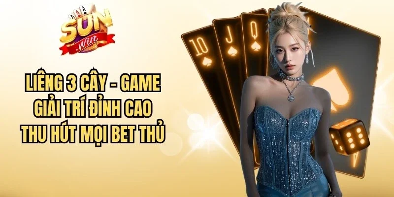 Liêng 3 Cây