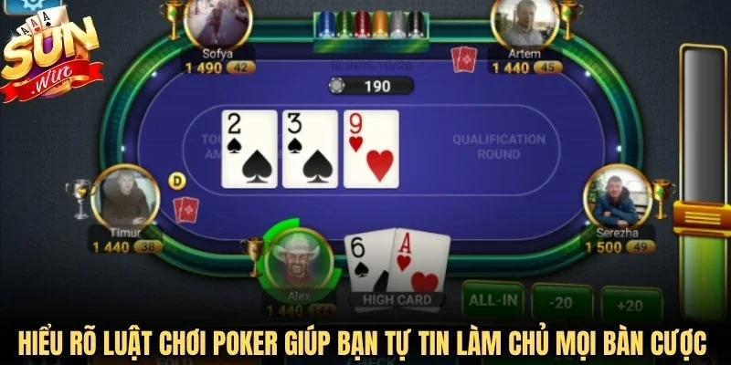 Hiểu rõ luật chơi Poker giúp bạn tự tin làm chủ mọi bàn cược tại Sunwin