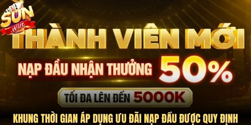 Khung thời gian áp dụng ưu đãi nạp đầu được quy định công khai