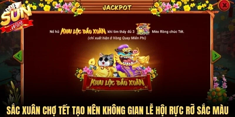 Sắc Xuân Chợ Tết tạo nên không gian lễ hội rực rỡ sắc màu