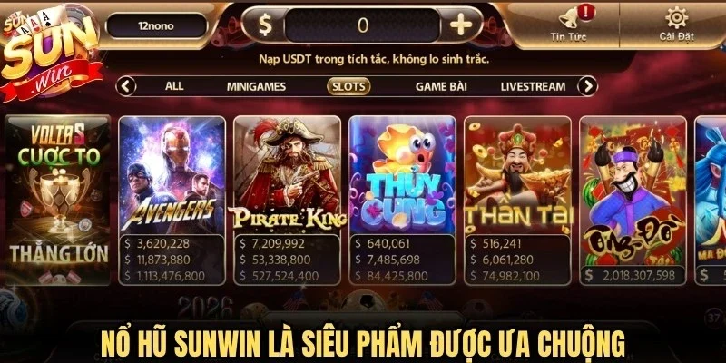 Nổ hũ Sunwin là một trong những siêu phẩm được ưa chuộng
