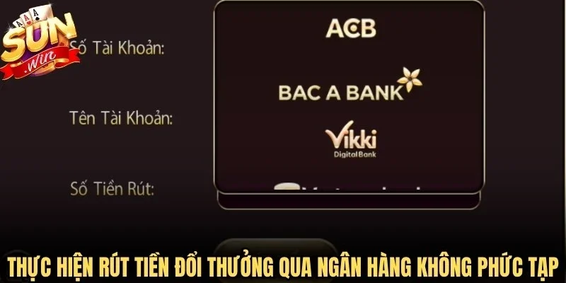 Thực hiện rút tiền đổi thưởng qua ngân hàng không hề phức tạp