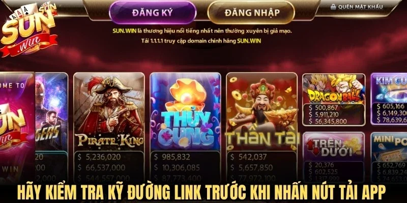 Hãy kiểm tra kỹ đường link trước khi nhấn nút tải app Sunwin