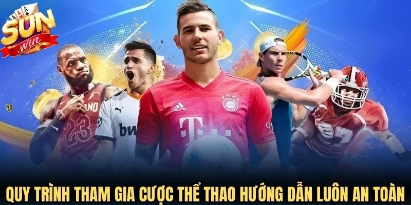 Quy trình tham gia cược thể thao được hướng dẫn luôn an toàn